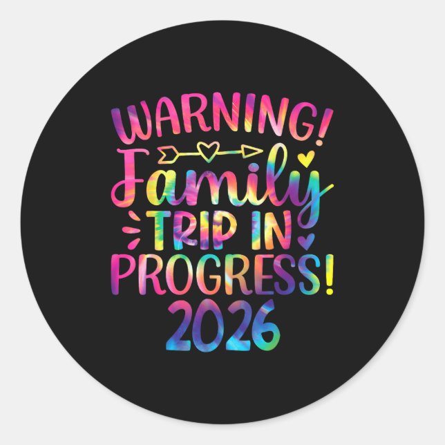 Warning Family Trip In Progress 2026  Classic Round Sticker (Front)