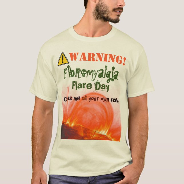 Warning! Fibromyalgia Flare! Lighter T-Shirt (Front)