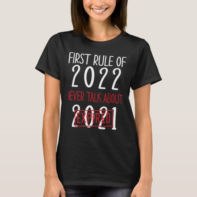 Warning First Rule Of 2022 Funny 2022 T-Shirt (Front)