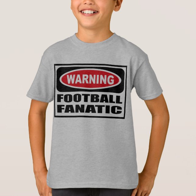 Warning FOOTBALL FANATIC Kid's T-Shirt (Front)