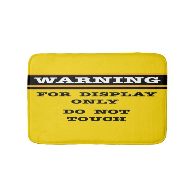 Warning For Display Only Do Not Touch  Bath Mat (Front)