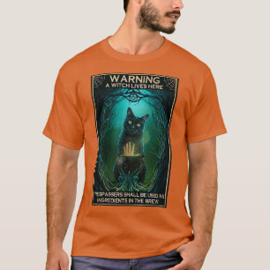 Warning For Guest Because A Witch Lives Here Poste T-Shirt