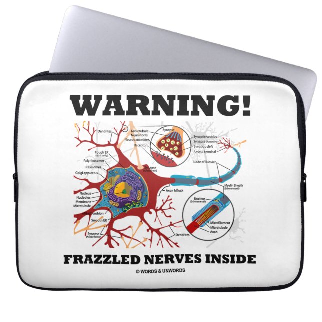 Warning! Frazzled Nerves Inside Neuron Synapse Laptop Sleeve (Front)