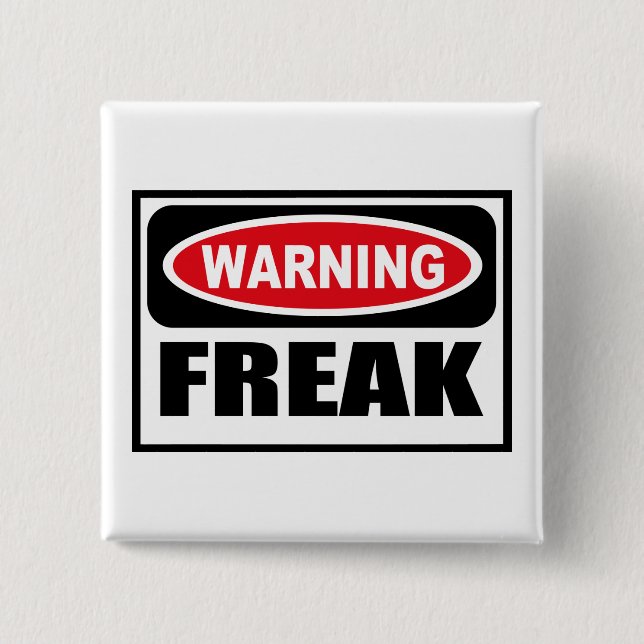 Warning FREAK Button (Front)