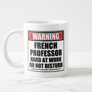 Warning French Professor Hard At Work Large Coffee Mug