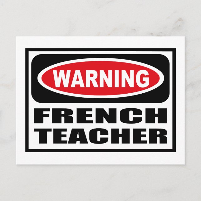 Warning FRENCH TEACHER Postcard (Front)