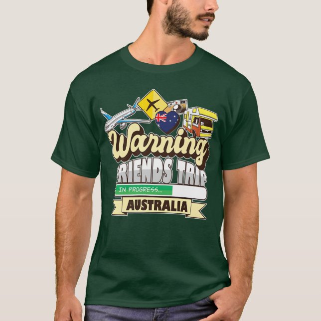 Warning Friends Progress Australia Matching friend T-Shirt (Front)
