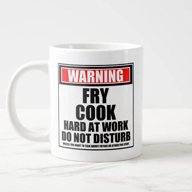 Warning Fry Cook Hard At Work Do Not Disturb Large Coffee Mug (Left)
