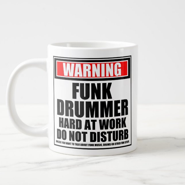 Warning Funk Drummer Hard At Work Do Not Disturb Large Coffee Mug (Left)