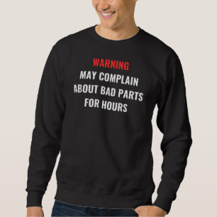 Warning Funny Mechanic Quote Funny Car Mechanic Sweatshirt