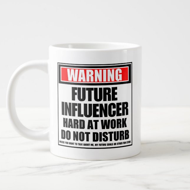 Warning Future Influencer Hard At Work Large Coffee Mug (Left)