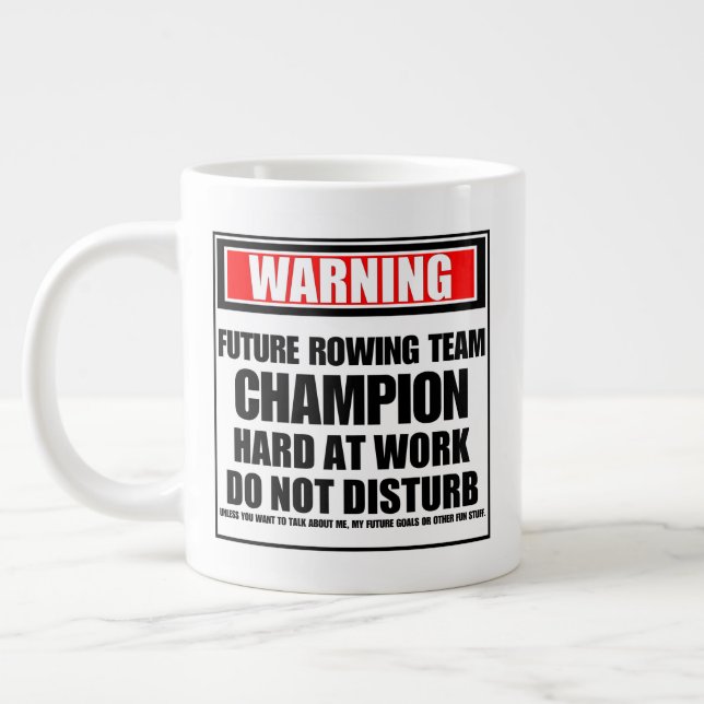 Warning Future Rowing Team Champion Hard At Work Large Coffee Mug (Left)