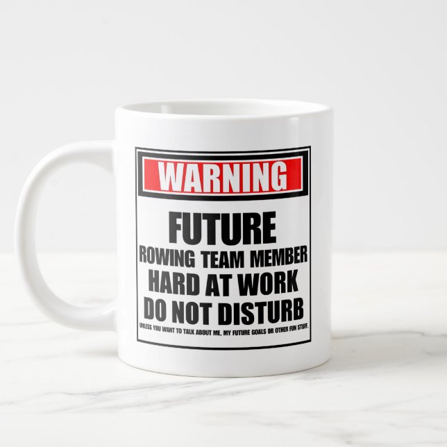 Warning Future Rowing Team Member Hard At Work Large Coffee Mug (Left)
