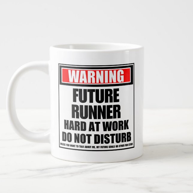 Warning Future Runner Hard At Work Do Not Disturb Large Coffee Mug (Left)