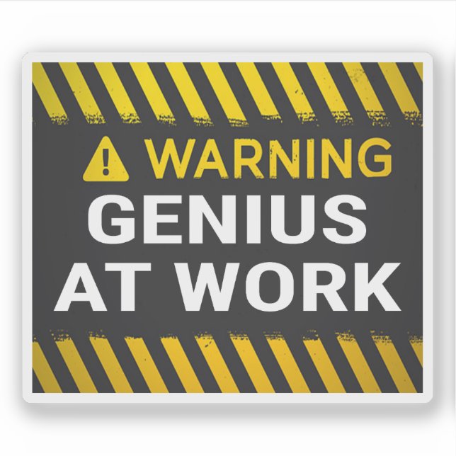Warning Genius At Work  (Front)