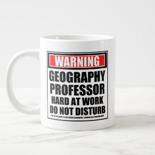 Warning Geography Professor Hard At Work Large Coffee Mug