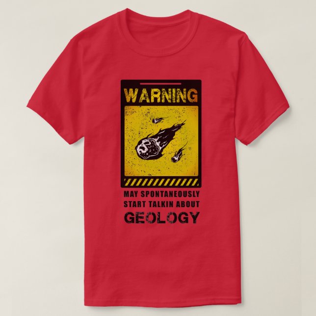 Warning Geologist T-Shirt (Design Front)