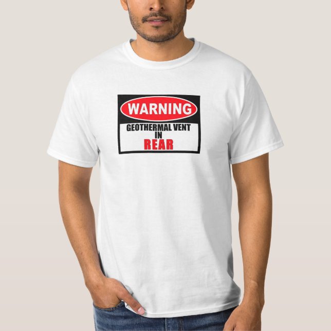 Warning: Geothermal Vent in Rear T-Shirt (Front)