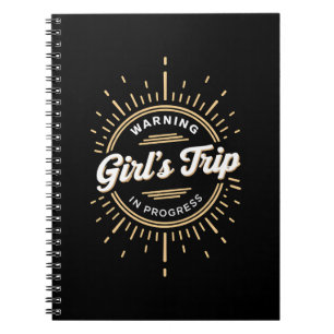 Warning Girls Trip in Progress Summer Vacation Notebook