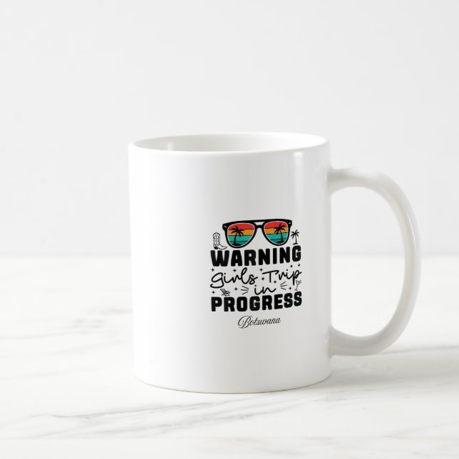 Warning Girls Trip In Progress Vacation Botswana  Coffee Mug (Right)