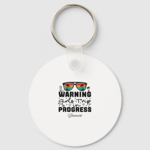 Warning Girls Trip In Progress Vacation Denmark Key Ring