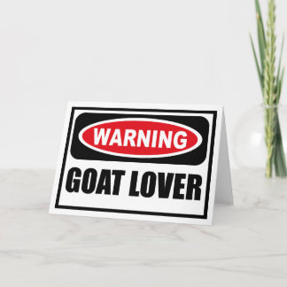 Warning GOAT LOVER Greeting Card