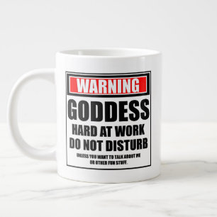 Warning Goddess Hard At Work Do Not Disturb Large Coffee Mug