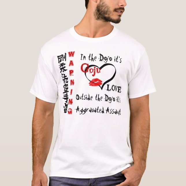 Warning  Goju LOVE T-Shirt (Front)
