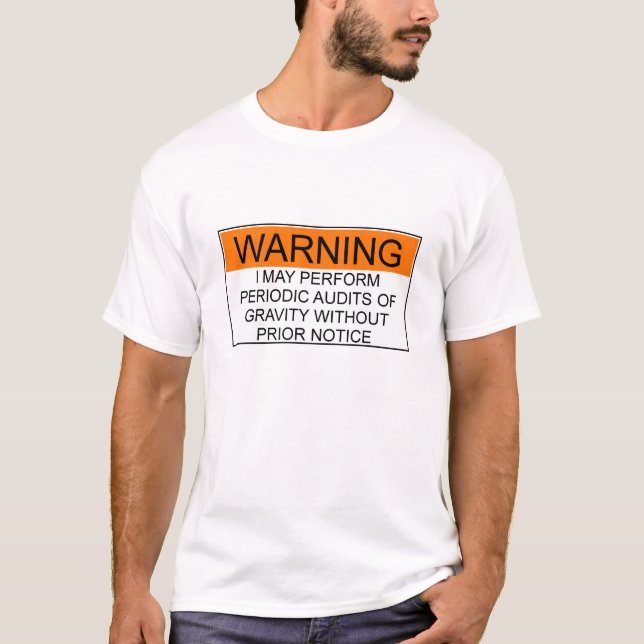 Warning Gravity Audits  - orange & black T-Shirt (Front)