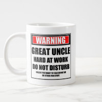 Warning Great Uncle Hard At Work Do Not Disturb