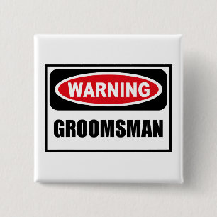 Warning GROOMSMAN Button