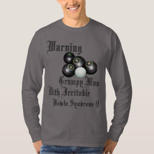 Warning Grumpy Lawn Bowl Man With Irritable Bowls, T-Shirt