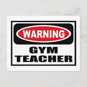 Warning GYM TEACHER Postcard