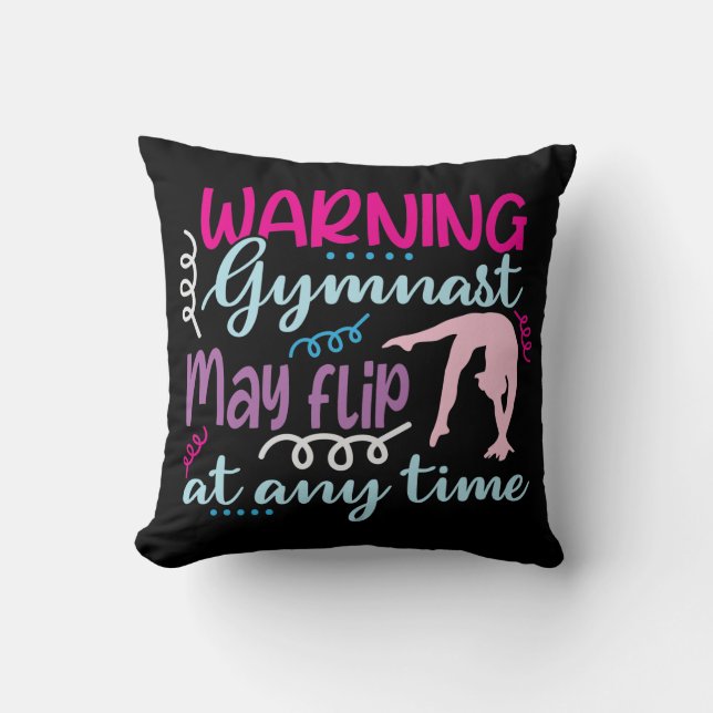 Warning Gymnast May Flip at Any Time Cushion (Front)