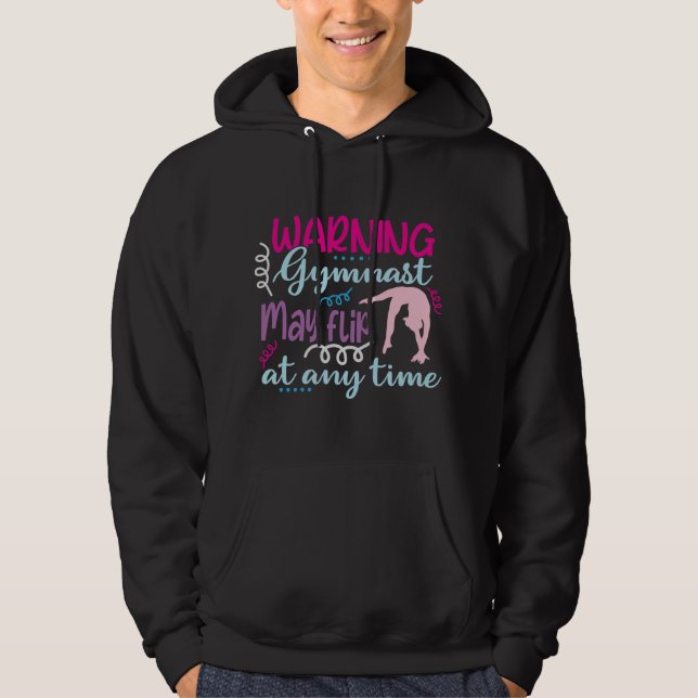 Warning Gymnast May Flip at Any Time Hoodie (Front)