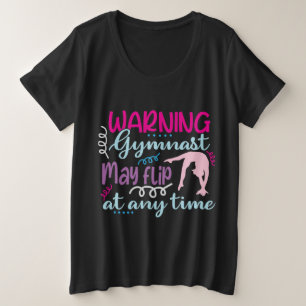 Warning Gymnast May Flip at Any Time Plus Size T-Shirt