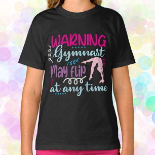 Warning Gymnast May Flip at Any Time T-Shirt