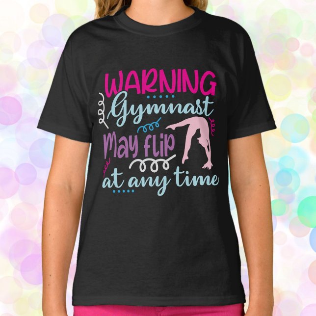 Warning Gymnast May Flip at Any Time T-Shirt (Creator Uploaded)