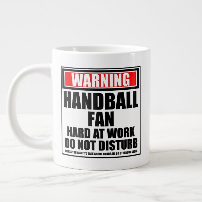 Warning Handball Fan Hard At Work Do Not Disturb Large Coffee Mug (Left)