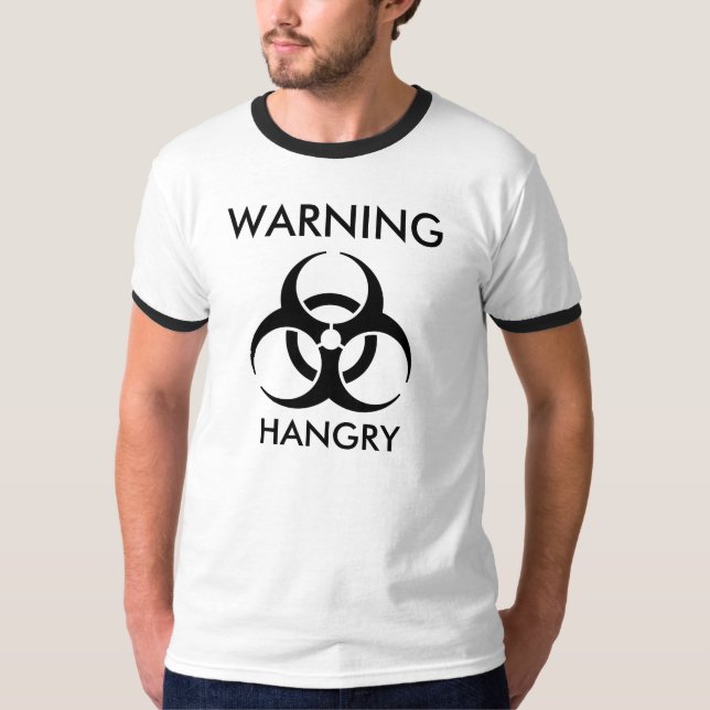 Warning - Hangry T-Shirt (Front)
