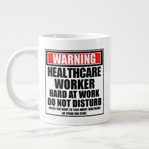 Warning Healthcare Worker Hard At Work Large Coffee Mug