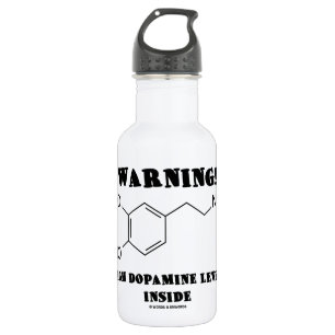 Warning! High Dopamine Levels Inside 532 Ml Water Bottle