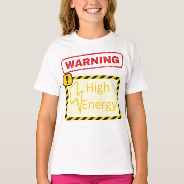 Warning: High Energy T-Shirt (Front)