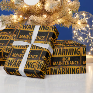 WARNING High Maintenance  Danger Caution Sign Wrapping Paper