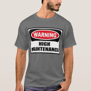 Warning HIGH MAINTENANCE Men's Dark T-Shirt