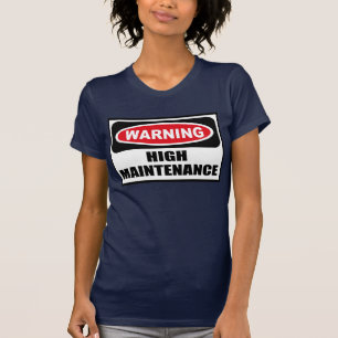 Warning HIGH MAINTENANCE Women's Dark T-Shirt