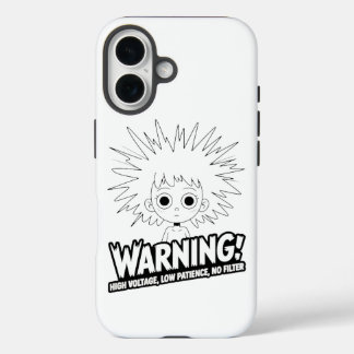 Warning! High Voltage, Low Patience, No Filter! iPhone 16 Case