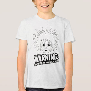 Warning! High Voltage, Low Patience, No Filter! Tri-Blend Shirt