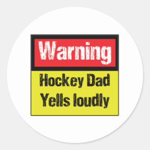 Warning Hockey Dad Yells Loudly Classic Round Sticker