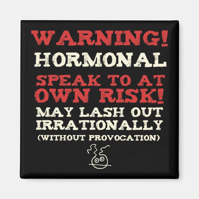 Warning! Hormonal Magnet (Front)